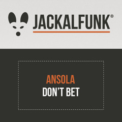 Ansola - Don't Bet