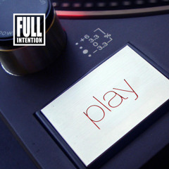 Full Intention - Play (Original mix)
