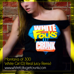 White Girl (DJ Real Juicy Baltimore Club Extended Edit) - Montana of 300