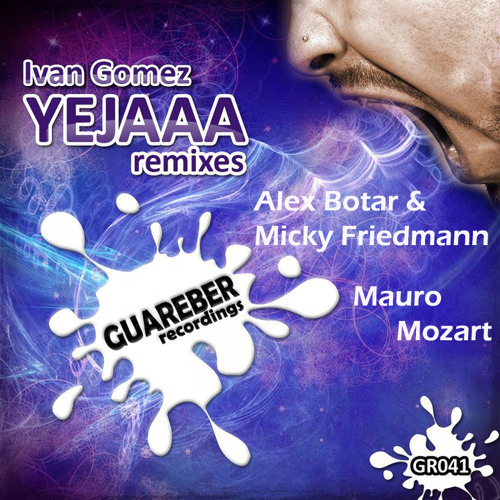 YEJAA - IVAM GOMEZ - MICKY FRIEDMANN & ALEX BOTAR