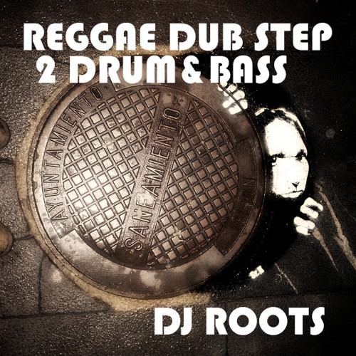 Stream reggae dub step 2 drum&bass dj roots by dj roots_ Listen