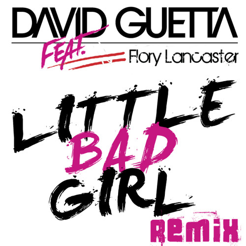 David Guetta - Little Bad Girl ft Ludacris & Flory Lancaster (Official French remix Version)