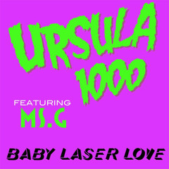 Ursula 1000 - "Baby Laser Love (DJ Love Remix)" - 2011