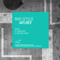 MarcDePulse - Hatliner (Bart Skils Remix)