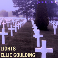 Ellie Goulding - Lights [GRAFX Remix]