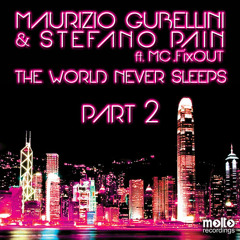 Maurizio Gubellini & Stefano Pain ft. MC FixOUT - The World Never Sleeps (Symo Remix)