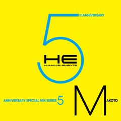 Makoto -  Human Elements 5th Anniversary Mix