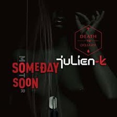 Someday Soon - Julien K - Motor Remix