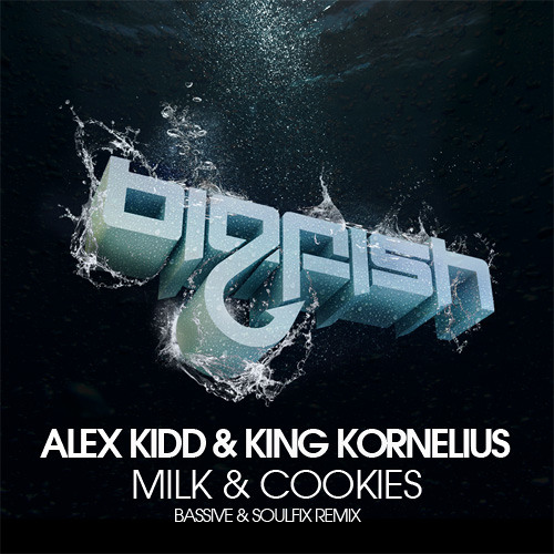 Alex Kidd (USA) & King Kornelius - Milk and Cookies (Original Mix)