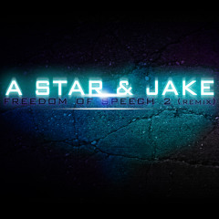 Jake & A Star - 'Freedom of Speech 2' (Remix) #FreeDownload