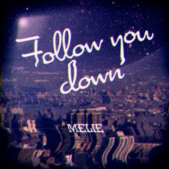 Follow you down - FREE DOWNLOAD!