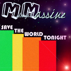 Save The World Tonight (Midnight Massive Remix)