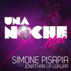 Simone Pisapia ft Jonathan La Lokura - Una Noche Mas (Marco Andreano remix)