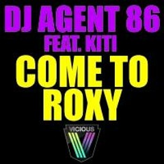 Dj Agent 86 - Come To Roxy (Drive Remix)