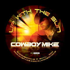 Cowboy Mike - "Up With The Sun" (2008)