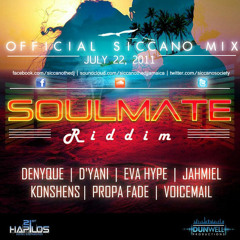 SOULMATE RIDDIM---DUNWELL [OFFICIAL SICCANO MIX][July 23, 2011]