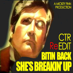Bitin Back - She's Breakin' Up - CTR-ReEdit