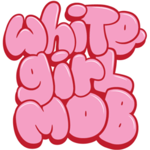 White Girl Mobbin