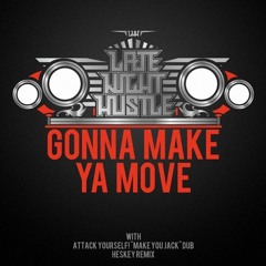 Gonna Make Ya Move (FREE DOWNLOAD)