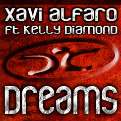 Xavi Alfaro feat Kelly Diamond - Dreams (Will Come Alive) (Radio Edit)