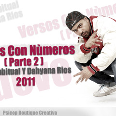 Juan Habitual Y Dahyana Rios - Versos Con Nùmeros Parte 2. NUEVO 2011!!