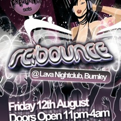 Re:Bounce @ Lava, Burnley - Friday 12th August - DJ General Bounce promo mix
