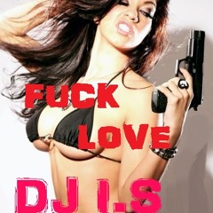 Fuck Love ! mix (DL in Description)