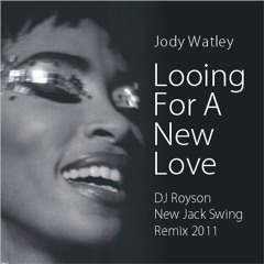 Jody Watley - Looking For A New Love (DJRoyson New Jack Swing Remix 2011)