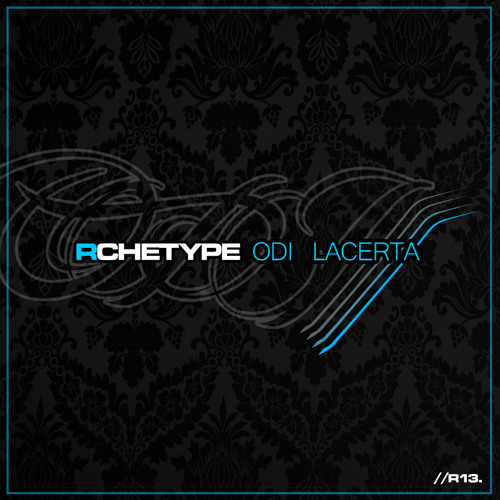 Rchetype - Odi Lacerta
