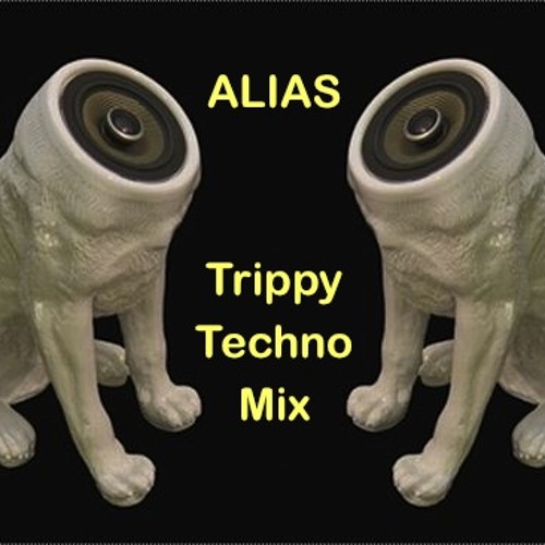 DJ Alias - trippy techno mix