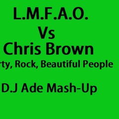 LMFO Vs Chris Brown- Beautiful Party Rock People