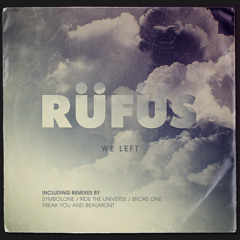 RÜFÜS - We Left (Extended Mix)
