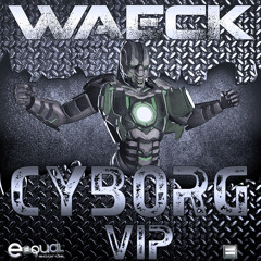 Waeck - Cyborg VIP ** CLICK BUY ON JUNO FOR YOUR FREE DOWNLOAD**