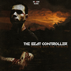The Beat Controller - Crack Em Hard [Distorted Revelation Remix]