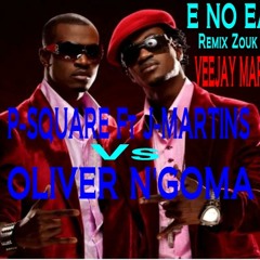 P-SQUARE Ft J.MARTINS Vs OLIVER N'GOMA - E NO EASY (VEEJAY MARCELLIN REMIX ZOUK DROEB 2011)