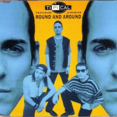 TI.PI.CAL. "Round and Around" 1995