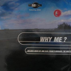 TI.PI.CAL. "Why Me" 1996
