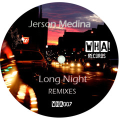 Jerson Medina - Long night (Original Mix)[Wha! Records]