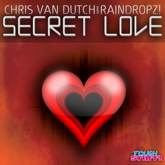 Chris Van Dutch meets Raindropz - Secret Love (E-Grooves Remix Edit)
