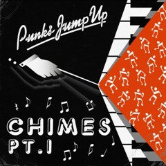 Punks Jump Up - Chimes Pt.1(Say Yes To Another Excess Remix)