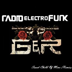Radio Electrofunk - Sweet Child of Mine (Remix)