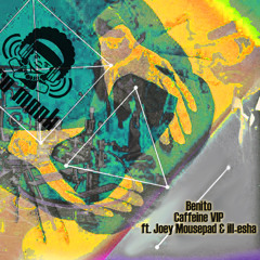 Benito - Caffeine VIP ft. Joey Mousepad & ill-esha - AfroMonk.com Exclusive