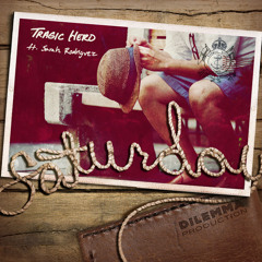Tragic Hero - Saturday feat. Sarah Rodriguez