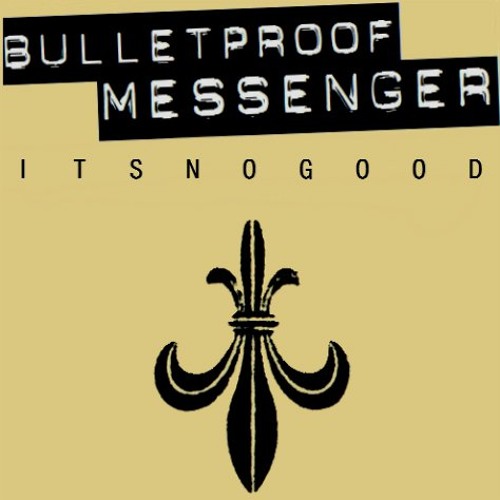 Bulletproof Messenger - Its No Good (Depeche Mode Cover)