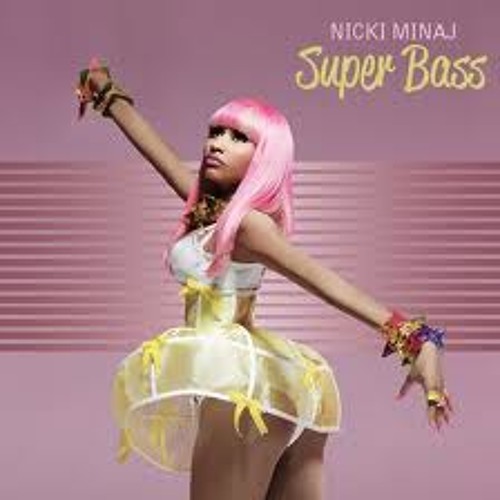 Nikki Minaj -  Super Bass (Remix)