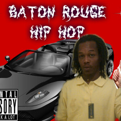 Baton rouge Hip-Hop..