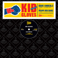 Kid Gloves - Bare Knuckle