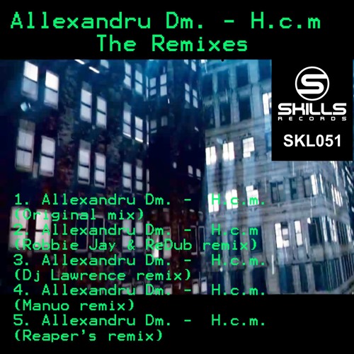 Allexandru Dm - Hcm Ep  Prewiev / Out now  on 01.09.2011 @ Skills Records