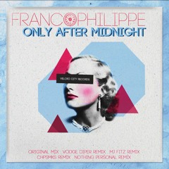 Francophilippe - Only After Midnight (Vodge Diper Remix) [Out Now on Velcro City Records]
