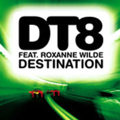 DESTINATION - DT8 Feat. Roxanne Wilde